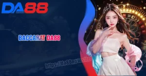 Baccarat DA88 - Luật chơi và công thức đánh hiệu quả