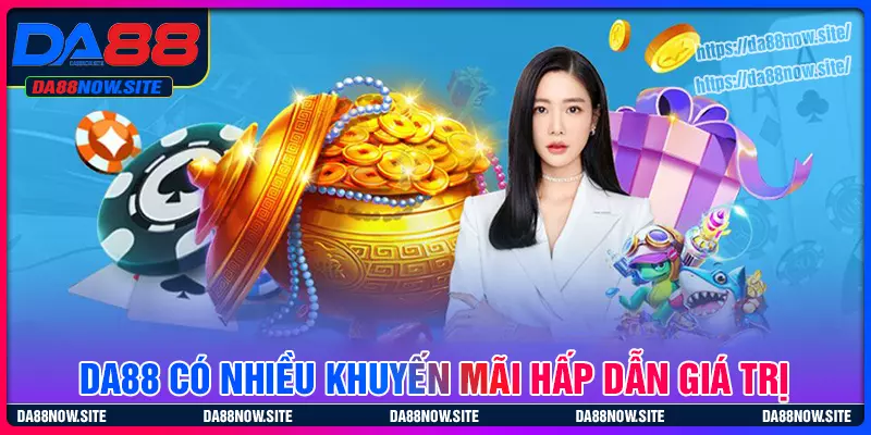 Giới thiệu da88 - đãi ngộ sập sàn dành cho hội viên